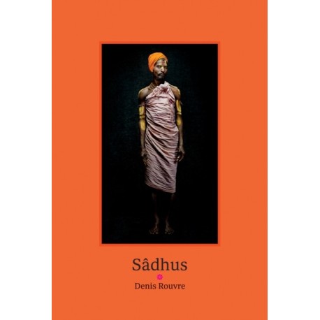 Sadhus: Denis Rouvre