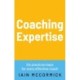 Coaching Expertise: Six practical steps for every effective coach