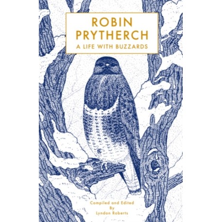Robin Prytherch: A Life With Buzzards