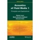 Acoustics of Fluid Media 1: Principles and Applications