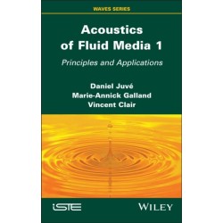 Acoustics of Fluid Media 1: Principles and Applications