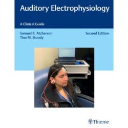 Auditory Electrophysiology: A Clinical Guide