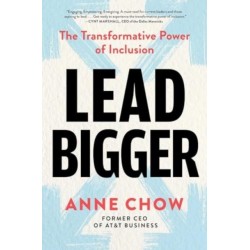 Lead Bigger: The Transformative Power of Inclusion