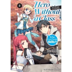 Hero Without a Class Volume 2: The Manga Companion: Who Even Needs Skills?!