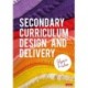 Secondary Curriculum Design and Delivery