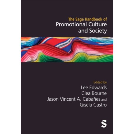 The Sage Handbook of Promotional Culture and Society