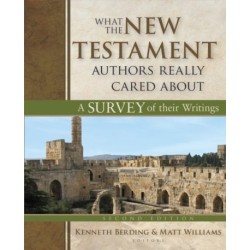 What the New Testament Authors Really Cared About: A Survey of Their Writings