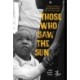 Those Who Saw the Sun: African American Oral Histories From the Jim Crow South