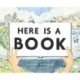 Here Is a Book: A Picture Book