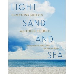 Light, Sand, and Sea: Hamptons Artists and Their Studios