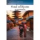 Soul of Kyoto Guide: 30 unforgettable experiences that capture the soul of Kyoto