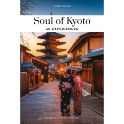 Soul of Kyoto Guide: 30 unforgettable experiences that capture the soul of Kyoto