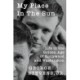 My Place in the Sun: Life in the Golden Age of Hollywood and Washington