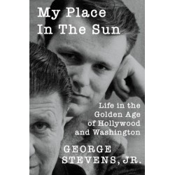 My Place in the Sun: Life in the Golden Age of Hollywood and Washington