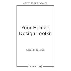 Human Design Unlocked: Discover Your Energy Type and Harness Your Power