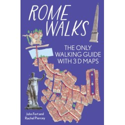 Rome On Foot City Guide - the best walks around Rome: The only walking guide with 3d maps