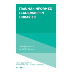 Trauma-Informed Leadership in Libraries