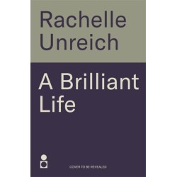 A Brilliant Life: An Unforgettable Memoir of Surviving Auschwitz and Learning to Live Again