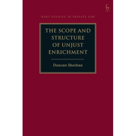 The Scope and Structure of Unjust Enrichment