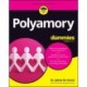 Polyamory For Dummies
