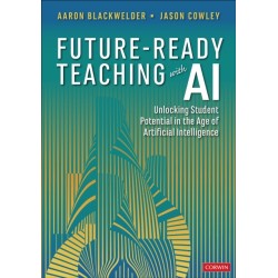 Future-Ready Teaching With AI: Unlocking Student Potential in the Age of Artificial Intelligence