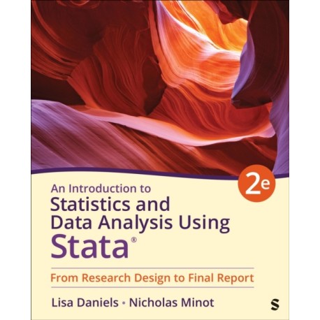 An Introduction to Statistics and Data Analysis Using Stata®: From Research Design to Final Report