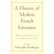 A History of Modern French Literature: From the Sixteenth Century to the Twentieth Century
