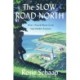 The Slow Road North: How I Found Peace in an Improbable Country