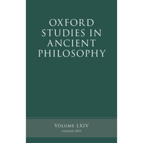 Oxford Studies in Ancient Philosophy: Volume LXIV