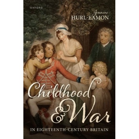 Childhood and War in Eighteenth-Century Britain