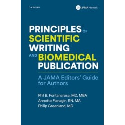 Principles of Scientific Writing and Biomedical Publication: A JAMA Editors Guide for Authors