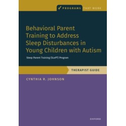 Behavioral Parent Training to Address Sleep Disturbances in Young Children with ASD: Therapist Guide