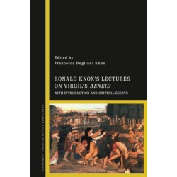 Ronald Knox’s Lectures on Virgil’s Aeneid: With Introduction and Critical Essays