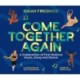 Come Together Again: A Celebration of First Nations Music, Song and Dance
