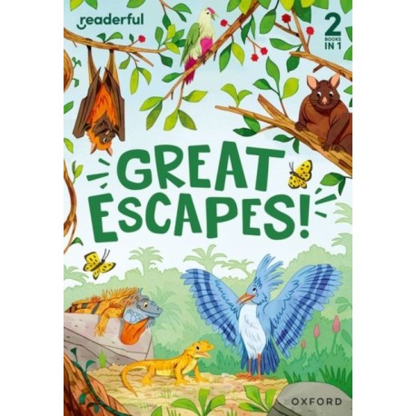 Readerful Rise: Oxford Reading Level 5: Great Escapes!
