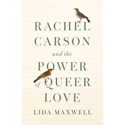 Rachel Carson and the Power of Queer Love