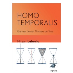Homo Temporalis: German Jewish Thinkers on Time