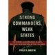 Strong Commanders, Weak States: How Rebel Governance Shapes Military Integration After Civil War