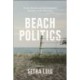 Beach Politics: Social, Racial, and Environmental Injustice on the Shoreline