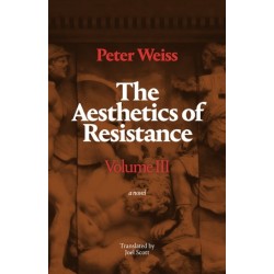 The Aesthetics of Resistance, Volume III: A Novel