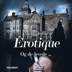 Érotique -2: Og de levede ...