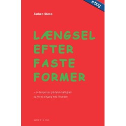 Længsel efter faste former: En temperatur på dansk høflighed og vores omgang med hinanden