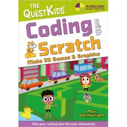 Coding with Scratch - Make 3D Games & Graphics: Take your coding into the next dimension!