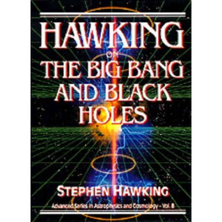 Hawking On The Big Bang And Black Holes