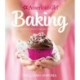American Girl Baking: Recipes for Cookies, Cupcakes & More