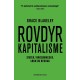 Rovdyrkapitalisme: Stater, virksomheder, løgn og bedrag