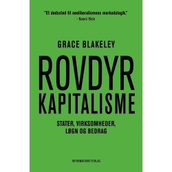 Rovdyrkapitalisme: Stater, virksomheder, løgn og bedrag