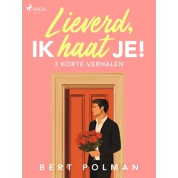 Lieverd, ik haat je!
