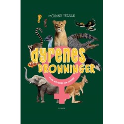 Dyrenes dronninger - vilde historier om hunner