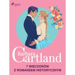 Barbara Cartland: 7 wieczorów z romansem historycznym